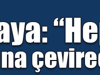 Settar Kaya: “Hepinizi şaşkına çevireceğim”