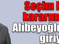 Kars Merkez İlçe Seçim Kurulu kararını verdi; Alibeyoğlu seçime giriyor!