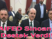 KAİFED Sincan'a Destek verdi.