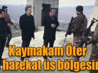 Kaymakam Öter özel harekat üs bölgesini ziyaret etti