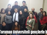 Taner Toraman üniversiteli gençlerle buluştu