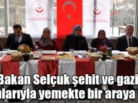 Bakan Selçuk şehit ve gazi yakınlarıyla yemekte bir araya geldi