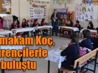 Kaymakam Koç, öğrencilerle buluştu