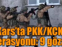 Kars’ta PKK/KCK operasyonu: 9 gözaltı