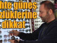 Sahte güneş gözlüklerine dikkat