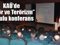 KAÜ’de “Terör ve Terörizm” konulu konferans