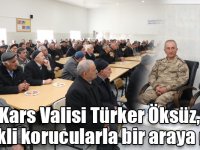 Kars Valisi Türker Öksüz, emekli korucularla bir araya geldi