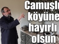 Yasin Aşkın Yıldırım: "Kağızman Camuşlu köyüne hayırlı olsun"