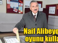 Naif Alibeyoğlu oyunu kullandı