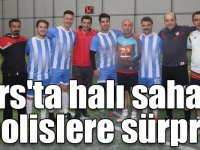 Kars'ta halı sahada polislere sürpriz