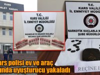 Kars polisi ev ve araç aramasında uyuşturucu yakaladı