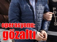 14 ilde FETÖ operasyonu: 24 gözaltı