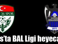 Kars’ta BAL Ligi heyecanı!