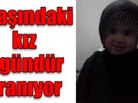 Sarıkamış’ta kaybolan 3 yaşındaki kızı arama çalışmaları sürüyor