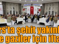 Kars’ta şehit yakınları ve gaziler için iftar