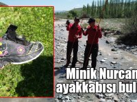 Minik Nurcan'ın ayakkabısı bulundu