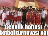Gençlik haftası basketbol turnuvası yapıldı