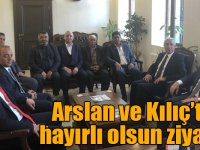 Arslan ve Kılıç’tan Kaymakam Koşal'a hayırlı olsun ziyareti