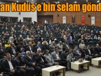 Kars’tan Kudüs’e bin selam gönderildi