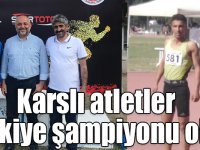 Karslı atlet Tuğba Toptaş ve Hakan Buğanli Türkiye şampiyonu oldu