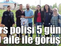 Kars polisi 5 günde 50 aile ile görüştü!