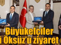 Büyükelçiler Vali Öksüz’ü ziyaret etti