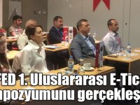 KAIFED 1. Uluslararası E-Ticaret Sempozyumunu gerçekleştirdi