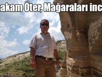 Kaymakam Öter, Ağkeran Mağaralarını inceledi