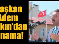 Başkan Çalkın'dan kınama!