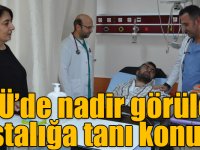 KAÜ’de nadir görülen hastalığa tanı konuldu