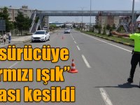Kars'ta 46 sürücüye “Kırmızı ışık” cezası kesildi