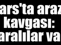 Kars'ta arazi kavgası: 17 yaralı