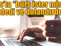 Kars’ta “burs ister misin” dedi ve dolandırdı