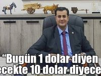  Adem Ertaş: “Bugün 1 dolar diyen gelecekte 10 dolar diyecektir”