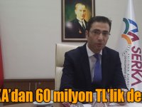 SERKA’dan 60 milyon TL’lik destek!