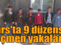 Kars'ta 9 düzensiz göçmen yakalandı