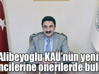 Alibeyoğlu KAÜ’nün yeni öğrencilerine önerilerde bulundu