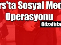 Kars’ta sosyal medyadan paylaşım yapan 11 kişi gözaltına alındı!