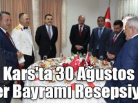 Kars'ta 30 Ağustos Zafer Bayramı Resepsiyonu