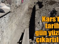 Kars’ta tarih gün yüzüne çıkartılıyor