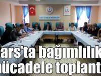 Kars’ta bağımlılıkla mücadele toplantısı