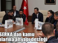 SERKA’dan kamu kurumlarına altyapı desteği