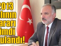 Kars'ta 2013 yılının kararı şimdi uygulandı!