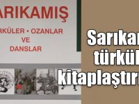 Sarıkamış türküleri kitaplaştırıldı!