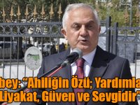Beyribey: “Ahiliğin Özü; Yardımlaşma, Liyakat, Güven ve Sevgidir”