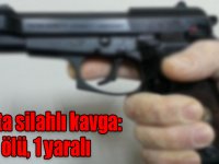 Kars'ta silahlı kavga: 1 ölü, 1 yaralı
