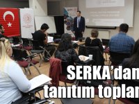 SERKA, SODES projeleri için tanıtım toplantısı düzenledi
