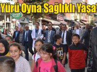 "Koş Yürü Oyna Sağlıklı Yaşa"