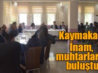 Susuz Kaymakamı İnam, muhtarlarla buluştu