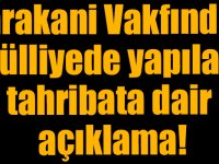 Harakani Vakfından Külliyede yapılan tahribata dair açıklama!